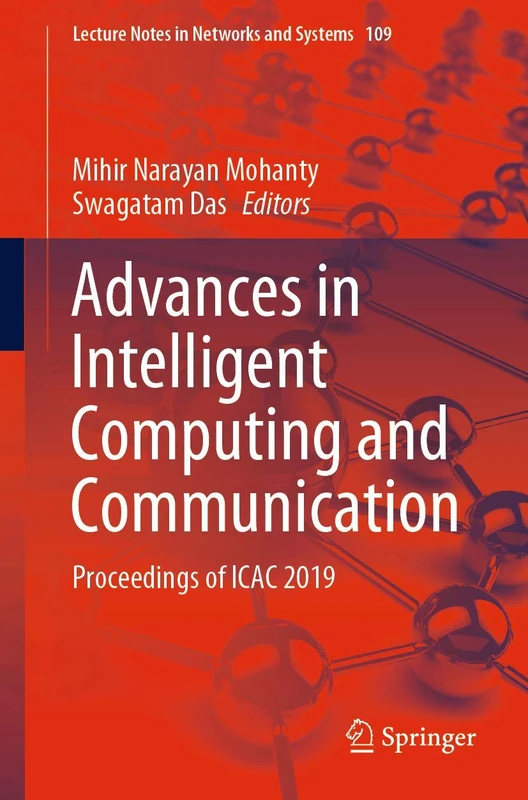 Advances in Intelligent Computing and Communication: Proceedings of ICAC 2019: 109 (Lecture Notes in Networks and Systems, 109)