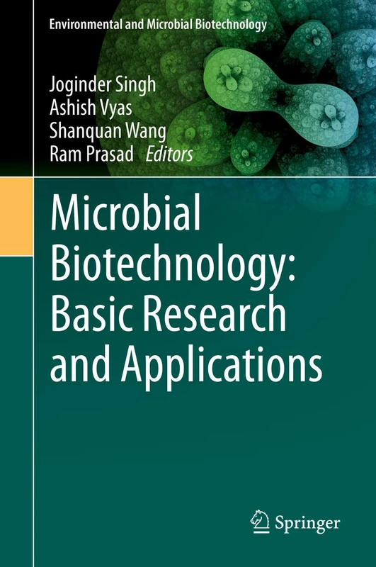 Microbial Biotechnology: Basic Research and Applications: 1 (Environmental and Microbial Biotechnology)