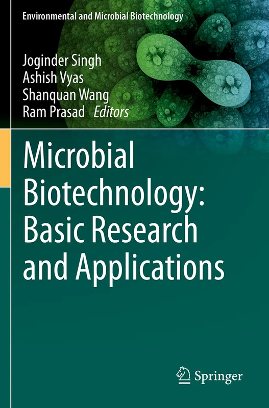 Microbial Biotechnology: Basic Research and Applications (Environmental and Microbial Biotechnology)