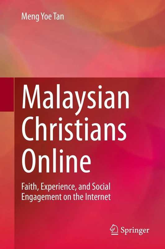 Malaysian Christians Online: Faith, Experience, and Social Engagement on the Internet