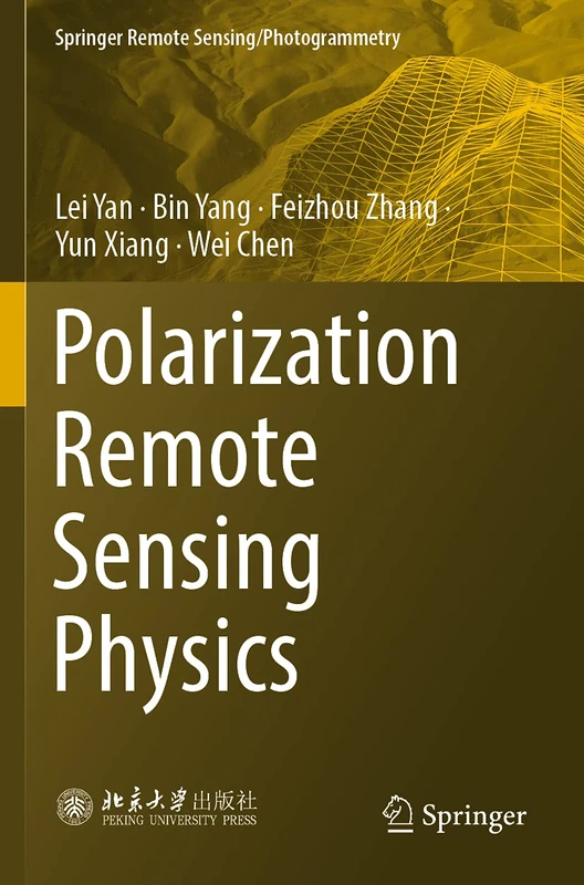 Polarization Remote Sensing Physics (Springer Remote Sensing/Photogrammetry)