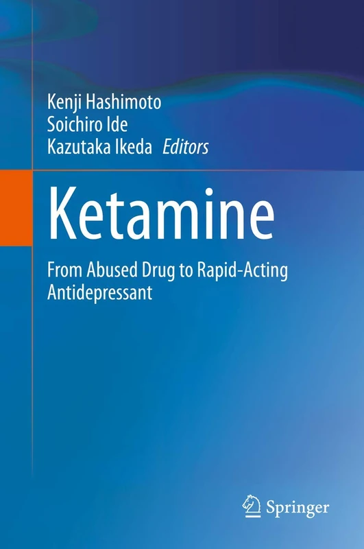 Ketamine: From Abused Drug to Rapid-Acting Antidepressant