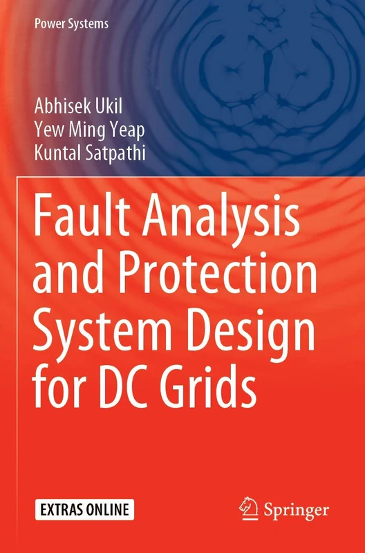 Fault Analysis and Protection System Design for DC Grids (Power Systems) - Image 1