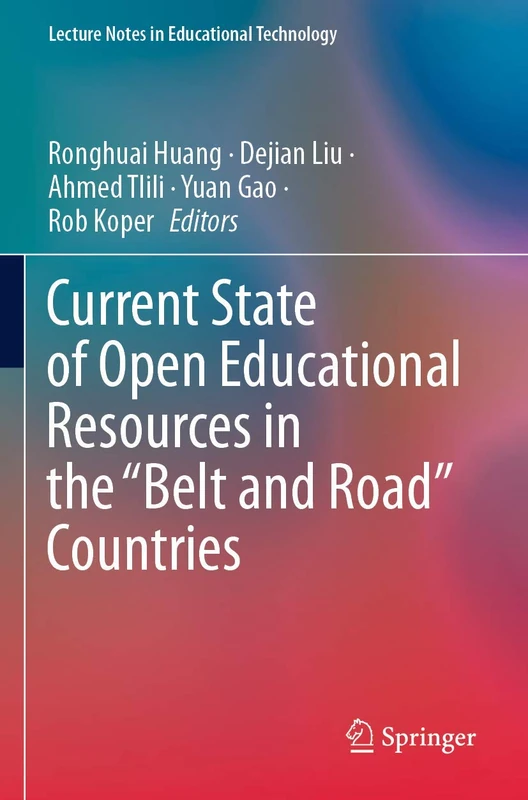 Current State of Open Educational Resources in the “Belt and Road” Countries (Lecture Notes in Educational Technology)