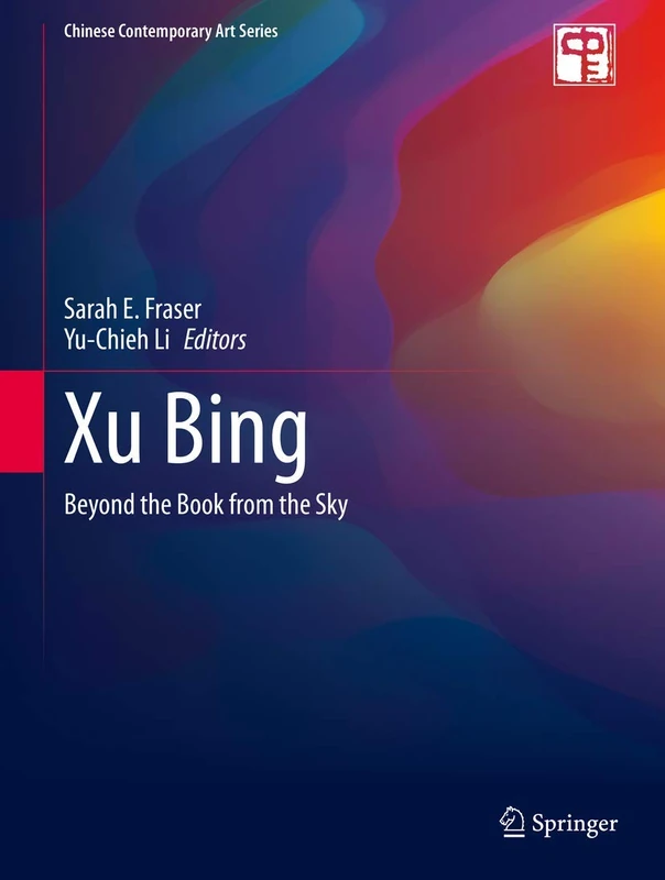 Xu Bing: Beyond the Book from the Sky (Chinese Contemporary Art Series)