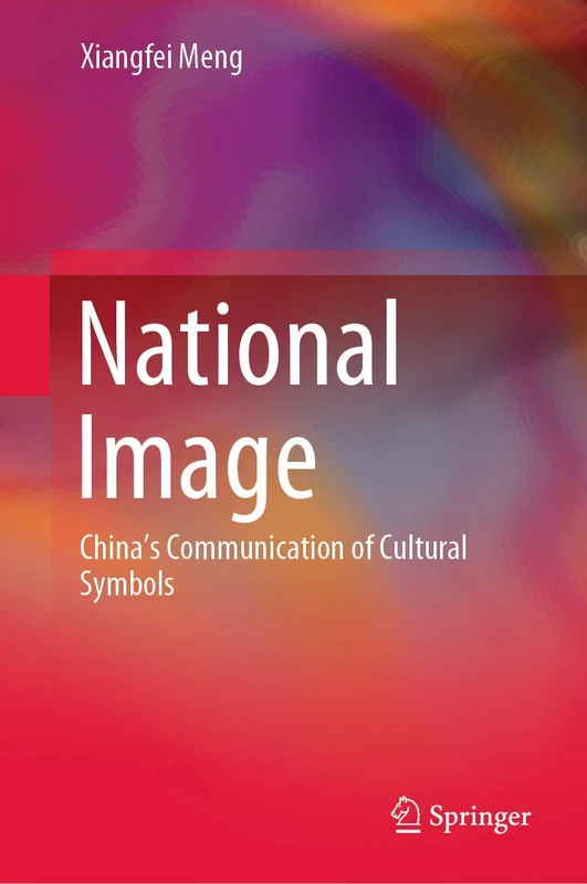 National Image: China’s Communication of Cultural Symbols
