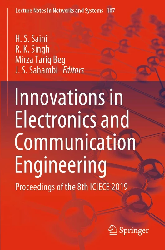 Innovations in Electronics and Communication Engineering: Proceedings of the 8th ICIECE 2019: 107 (Lecture Notes in Networks and Systems, 107)
