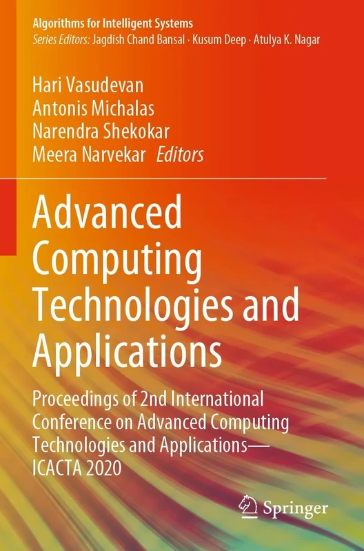 Advanced Computing Technologies and Applications: Proceedings of 2nd International Conference on Advanced Computing Technologies and Applications―ICACTA 2020 (Algorithms for Intelligent Systems)