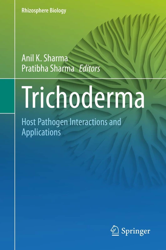 Springer - Trichoderma: Host Pathogen Interactions and Applications