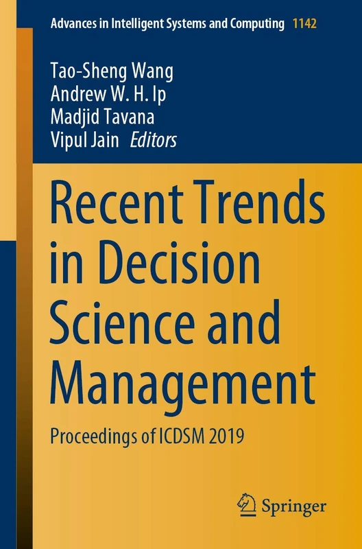 Recent Trends in Decision Science and Management: Proceedings of ICDSM 2019: 1142 (Advances in Intelligent Systems and Computing, 1142)