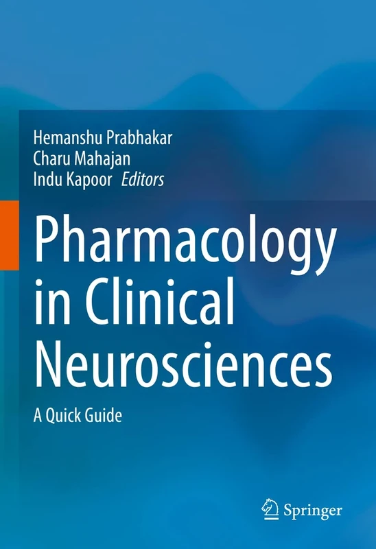 Pharmacology in Clinical Neurosciences: A Quick Guide