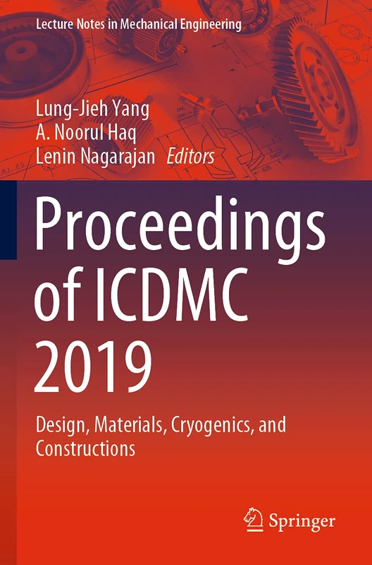 Proceedings of ICDMC 2019: Design, Materials, Cryogenics, and Constructions (Lecture Notes in Mechanical Engineering)