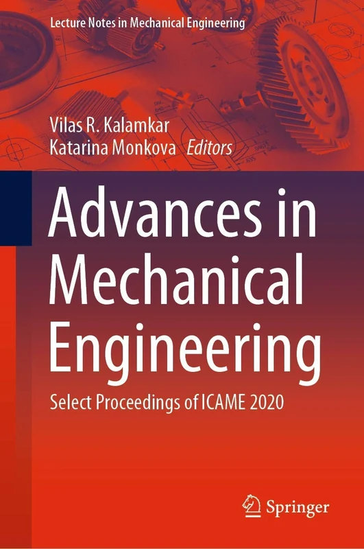 Advances in Mechanical Engineering: Select Proceedings of ICAME 2020 (Lecture Notes in Mechanical Engineering)