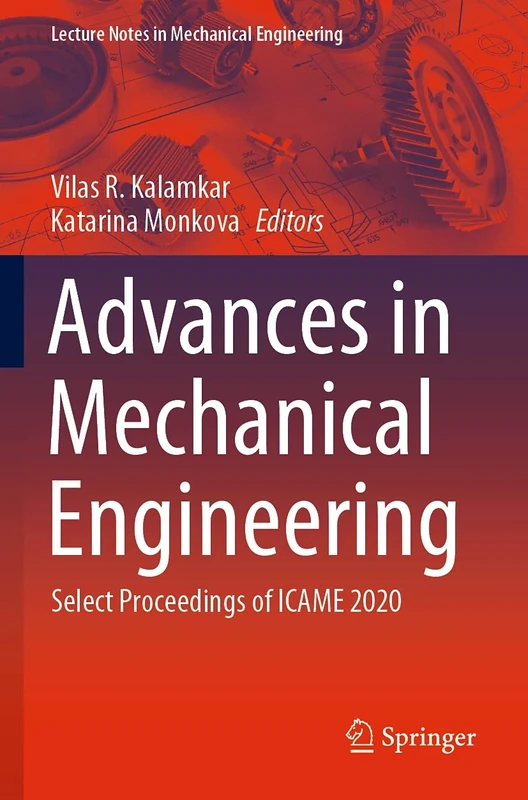 Advances in Mechanical Engineering: Select Proceedings of ICAME 2020 (Lecture Notes in Mechanical Engineering)