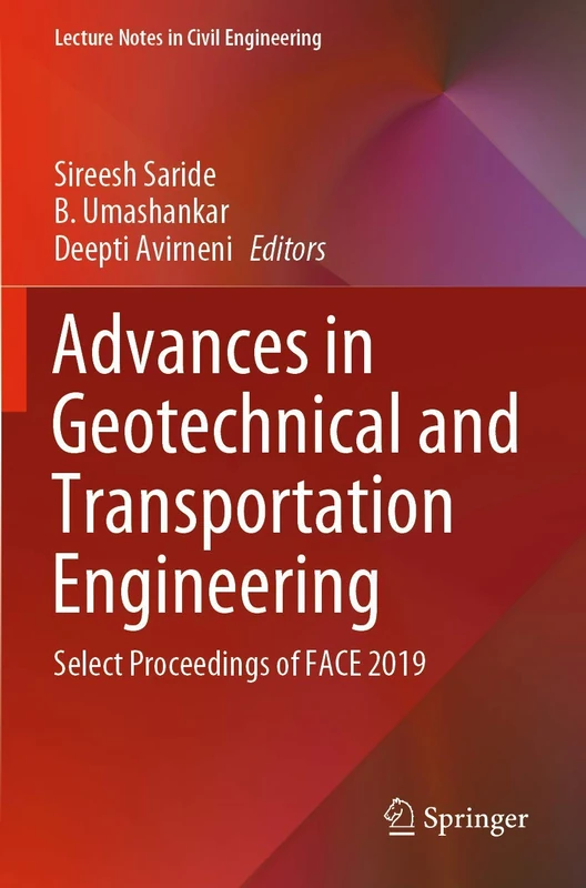 Advances in Geotechnical and Transportation Engineering: Select Proceedings of FACE 2019: 71 (Lecture Notes in Civil Engineering, 71)