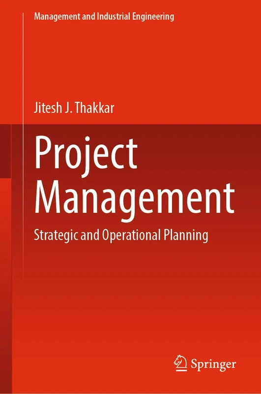 Project Management: Strategic and Operational Planning (Management and Industrial Engineering)