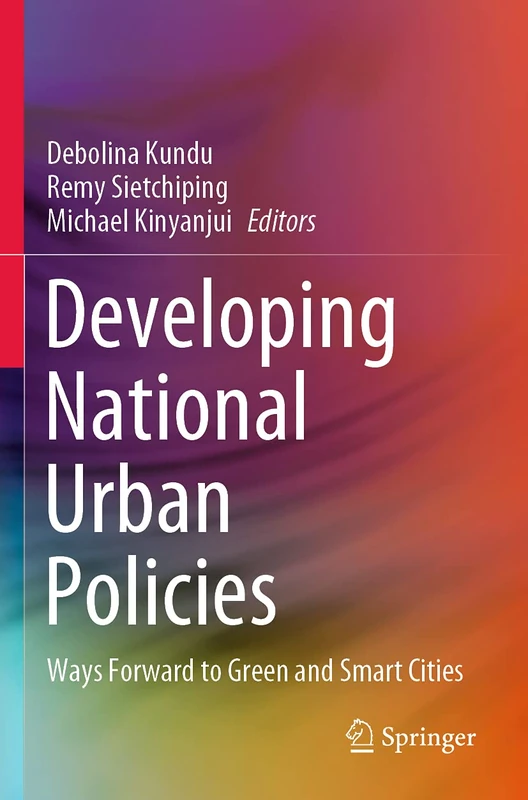 Developing National Urban Policies: Ways Forward to Green and Smart Cities