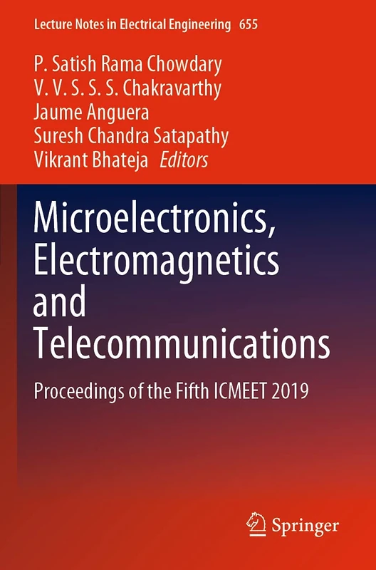 Microelectronics, Electromagnetics and Telecommunications: Proceedings of the Fifth ICMEET 2019: 655 (Lecture Notes in Electrical Engineering, 655)