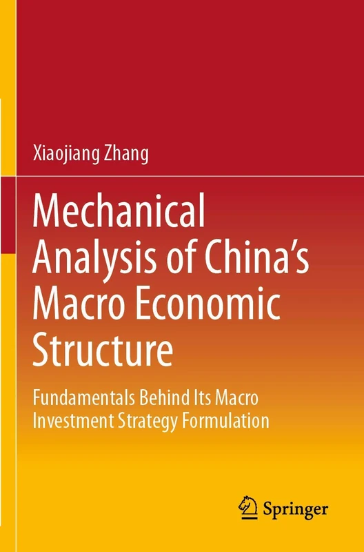 Mechanical Analysis of China's Macro Economic Structure: Fundamentals Behind Its Macro Investment Strategy Formulation - Image 1