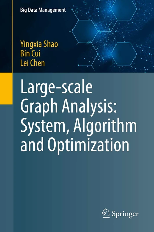 Large-scale Graph Analysis: System, Algorithm and Optimization (Big Data Management)