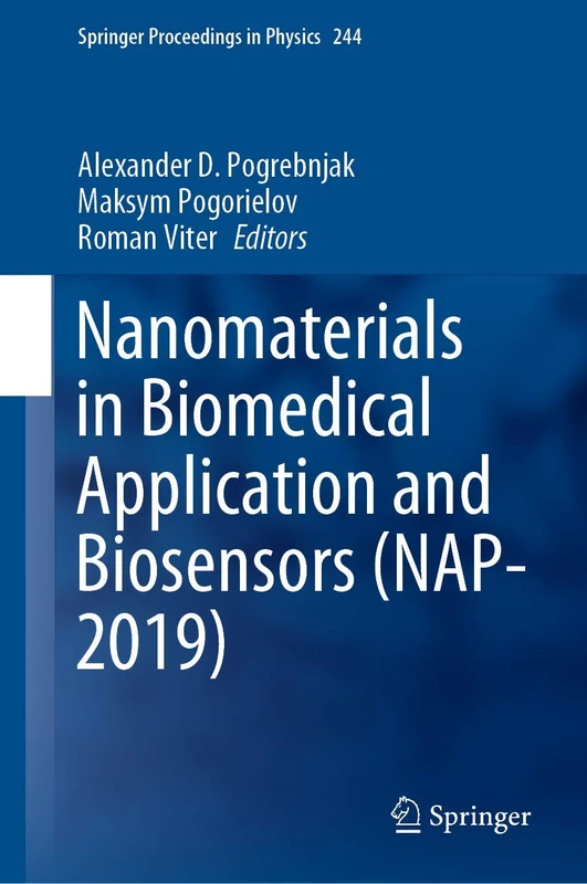 Nanomaterials in Biomedical Application and Biosensors (NAP-2019): 244 (Springer Proceedings in Physics, 244)