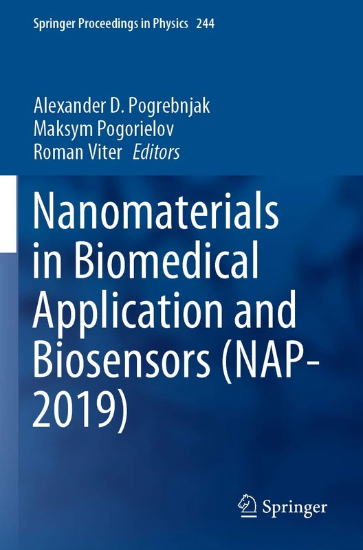 Nanomaterials in Biomedical Application and Biosensors (NAP-2019): 244 (Springer Proceedings in Physics, 244)
