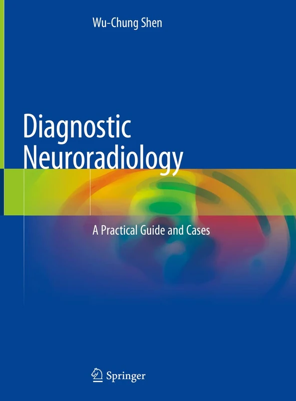 Springer Diagnostic Neuroradiology - Practical Guide and Cases