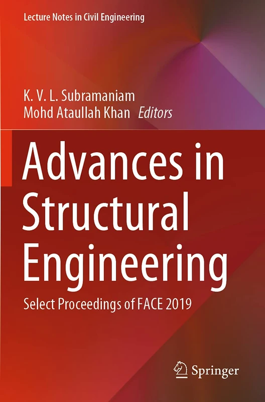Advances in Structural Engineering: Select Proceedings of FACE 2019: 74 (Lecture Notes in Civil Engineering)