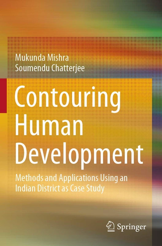 Contouring Human Development: Methods and Applications Using an Indian District as Case Study