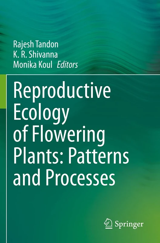 Reproductive Ecology of Flowering Plants: Patterns and Processes