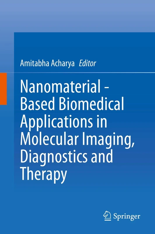 Nanomaterial - Based Biomedical Applications in Molecular Imaging, Diagnostics and Therapy