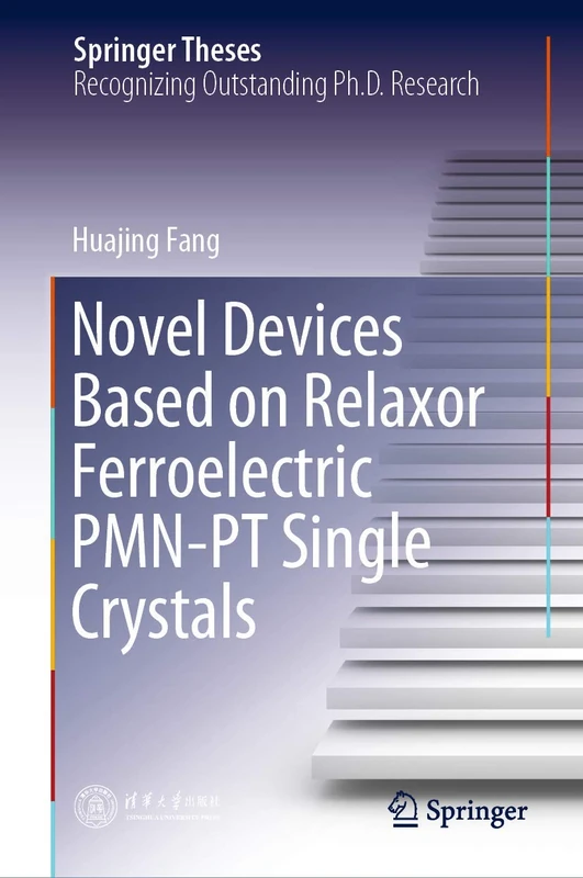 Novel Devices Based on Relaxor Ferroelectric PMN-PT Single Crystals (Springer Theses)