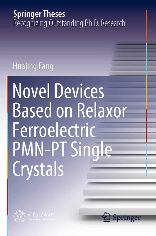 Novel Devices Based on Relaxor Ferroelectric PMN-PT Single Crystals (Springer Theses)