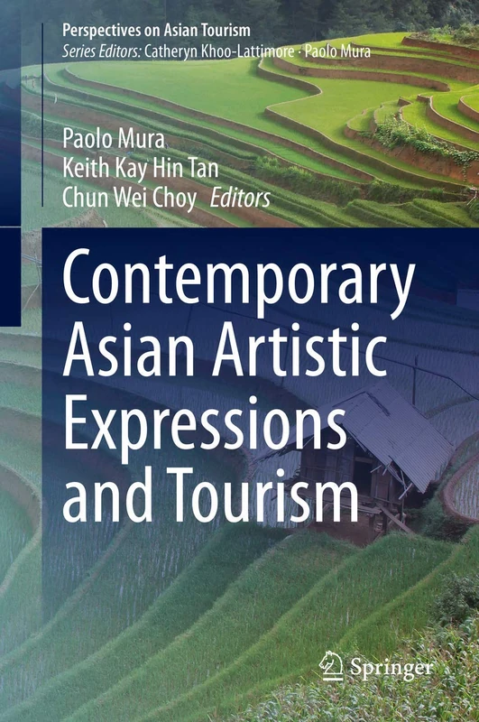 Contemporary Asian Artistic Expressions and Tourism (Perspectives on Asian Tourism)