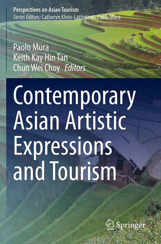 Contemporary Asian Artistic Expressions and Tourism (Perspectives on Asian Tourism)