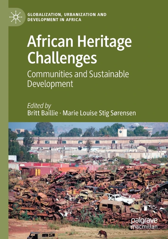 African Heritage Challenges: Communities and Sustainable Development (Globalization, Urbanization and Development in Africa)