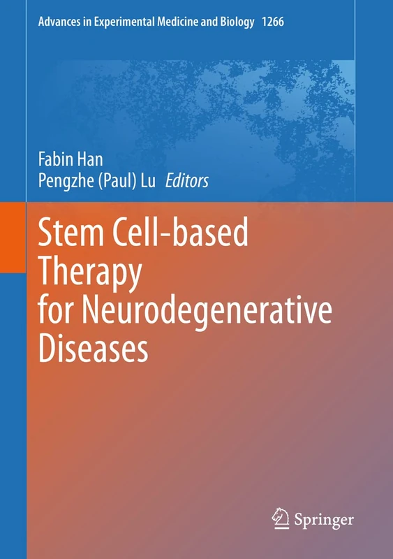 Stem Cell-based Therapy for Neurodegenerative Diseases: 1266 (Advances in Experimental Medicine and Biology, 1266)