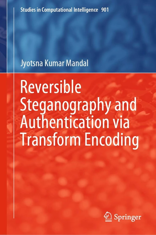 Springer Reversible Steganography and Authentication Book