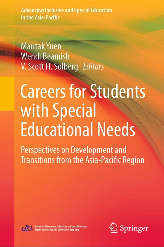 Careers for Students with Special Educational Needs: Perspectives on Development and Transitions from the Asia-Pacific Region (Advancing Inclusive and Special Education in the Asia-Pacific) - Image 1