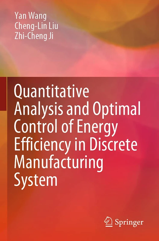 Quantitative Analysis and Optimal Control of Energy Efficiency in Discrete Manufacturing System - Image 1