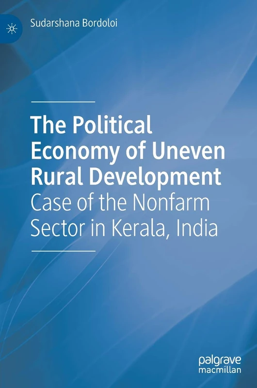 The Political Economy of Uneven Rural Development: Case of the Nonfarm Sector in Kerala, India