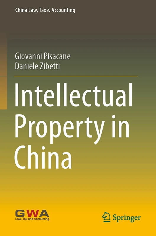 Intellectual Property in China (China Law, Tax & Accounting)