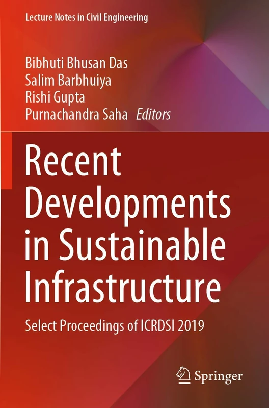 Recent Developments in Sustainable Infrastructure: Select Proceedings of ICRDSI 2019