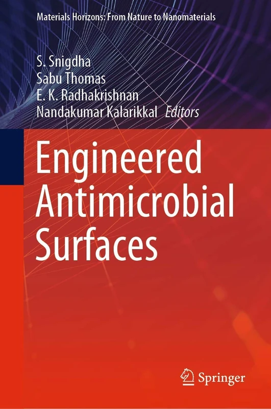 Engineered Antimicrobial Surfaces (Materials Horizons: From Nature to Nanomaterials)