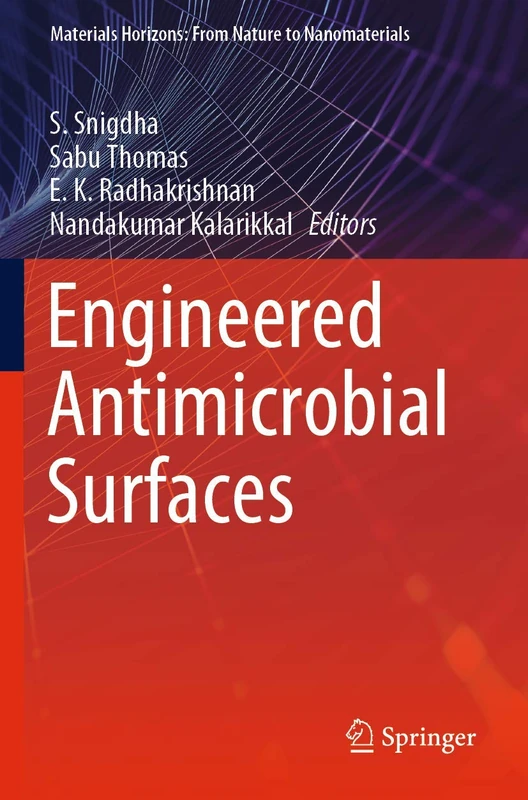 Engineered Antimicrobial Surfaces (Materials Horizons: From Nature to Nanomaterials)