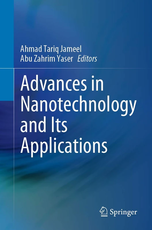 Advances in Nanotechnology and Its Applications (Springerbriefs in Applied Sciences and Technology)