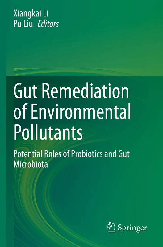 Gut Remediation of Environmental Pollutants: Potential Roles of Probiotics and Gut Microbiota