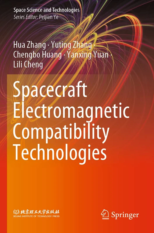 Spacecraft Electromagnetic Compatibility Technologies (Space Science and Technologies)