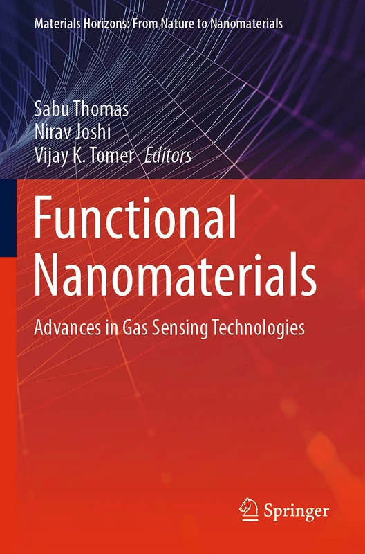 Functional Nanomaterials: Advances in Gas Sensing Technologies (Materials Horizons: From Nature to Nanomaterials)
