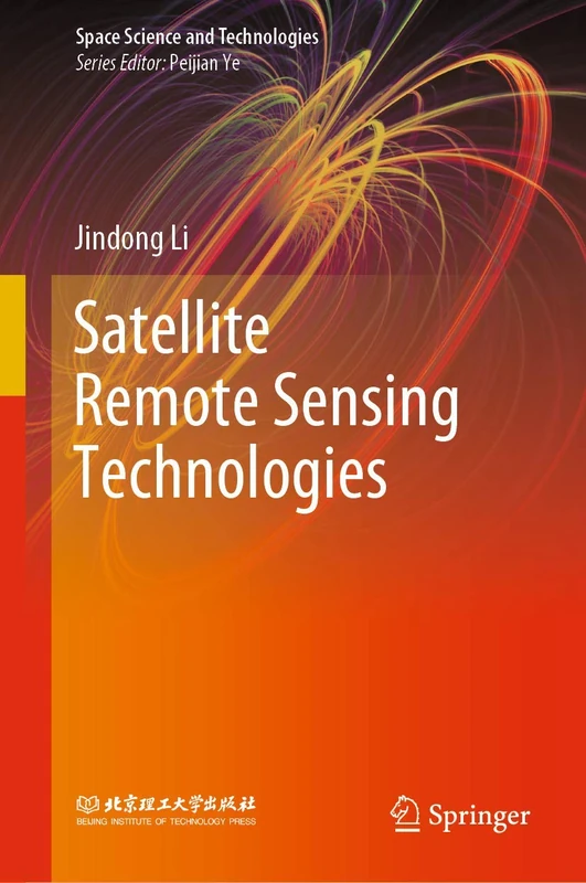 Satellite Remote Sensing Technologies (Space Science and Technologies)